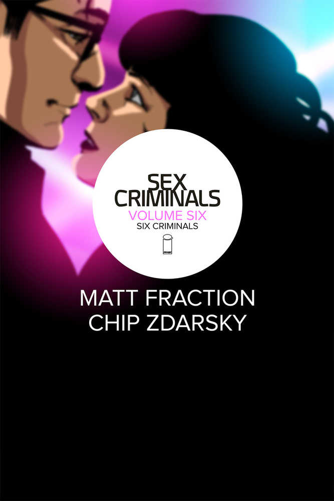 Sex Criminals Vol 06: Six Criminals TPB (Mature)