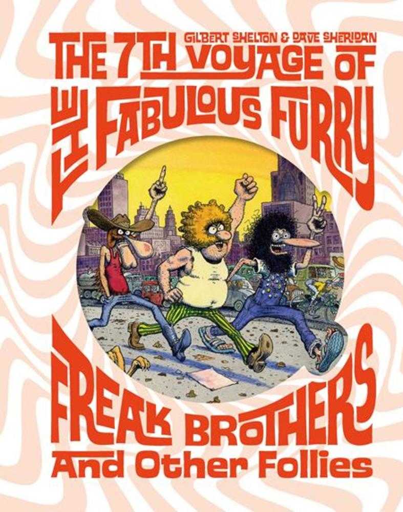 7th Voyage Of Fabulous Furry Freak Brothers And Other Follies HC (Mature)