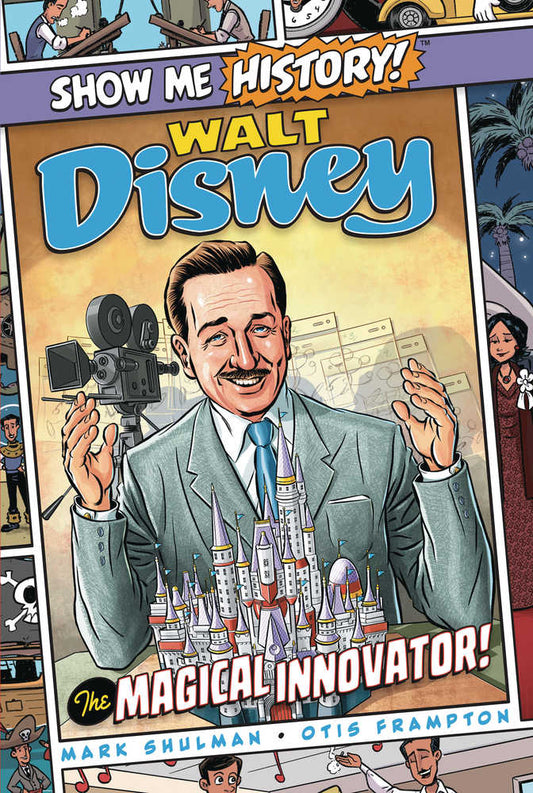 Show Me History - Walt Disney: The Magical Innovator