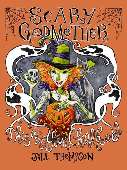 Scary Godmother: This Was Your Childhood Compendium TPB