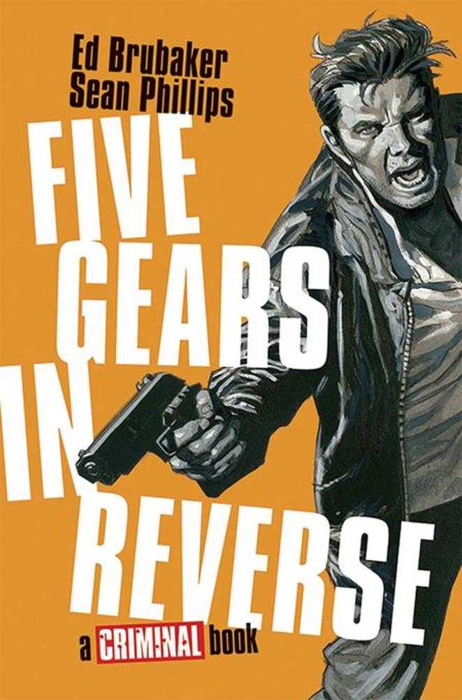 Five Gears In Reverse: A Criminal Book HC (Mature)