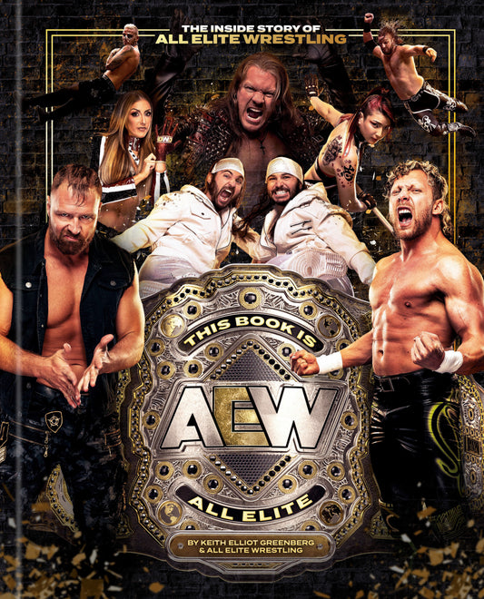 This Book Is All Elite: The Inside Story Of All Elite Wrestling