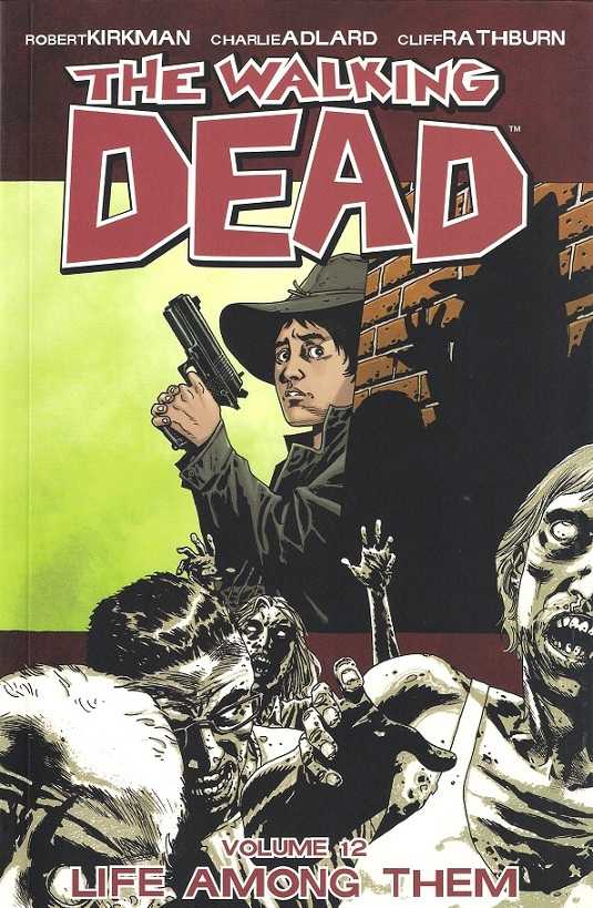 Walking Dead Vol 12: Life Among Them TPB