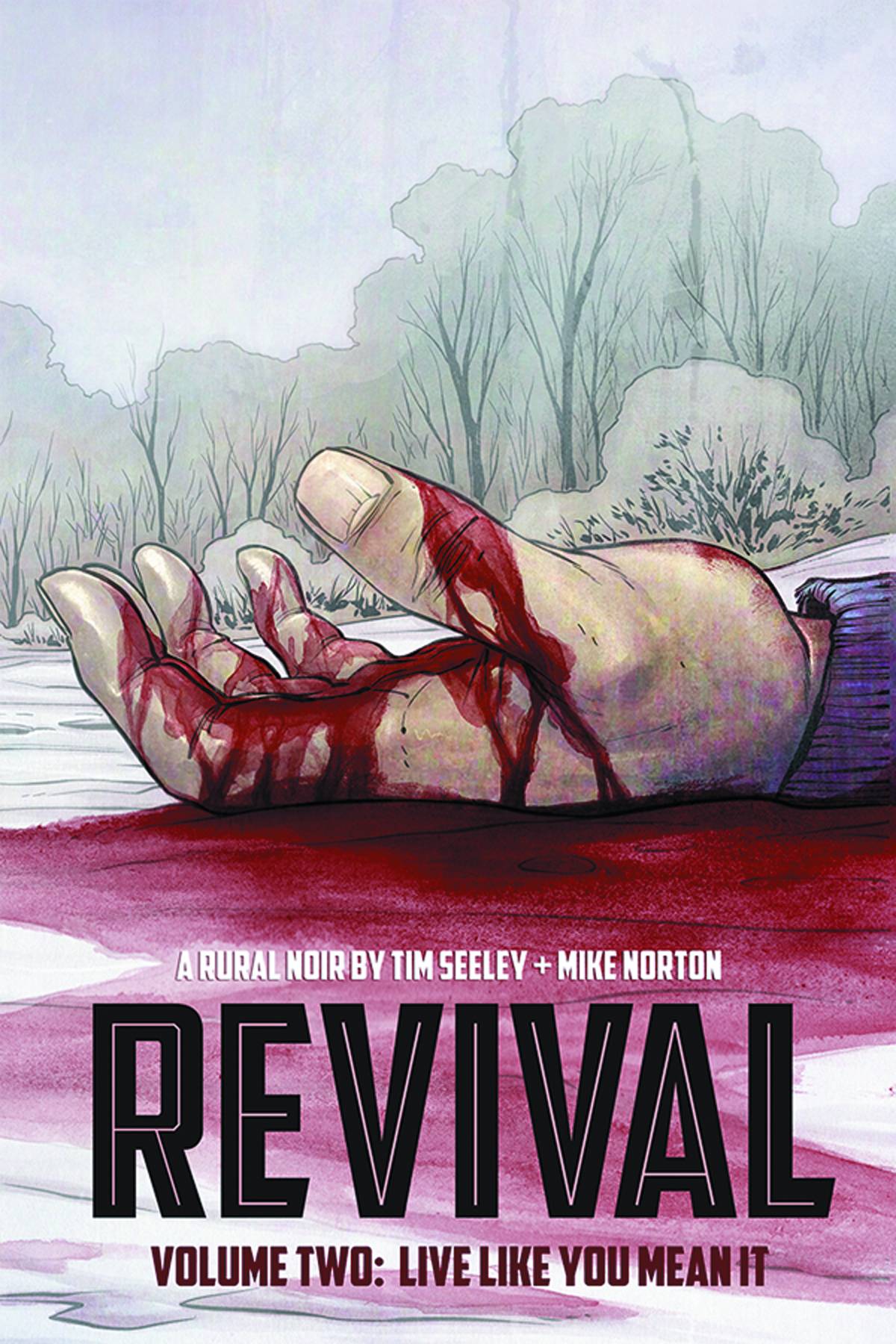 Revival Vol 02: Live Like You Mean It TPB