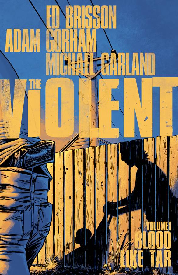 Violent Vol 01: Blood Like Tar TPB