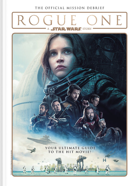 Star Wars: Rogue One-The Official Mission Debrief HC